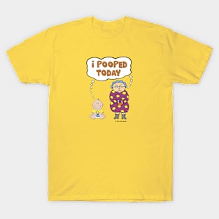 I Pooped Today (Edna and Edwina) T-Shirt